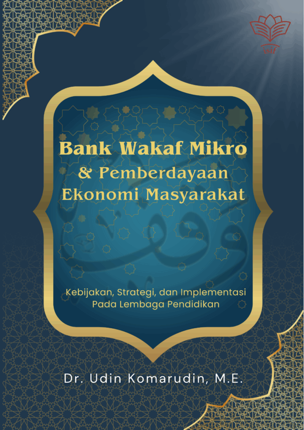 Bank Wakaf Mikro & Pemberdayaan Ekonomi Masyarakat